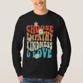 Choose Kindness Empathy Love Anti Bullying Kindnes Tシャツ (正面)