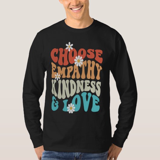 Choose Kindness Empathy Love Anti Bullying Kindnes Tシャツ (正面)