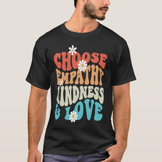 Choose Kindness Empathy Love Anti Bullying Kindnes Tシャツ (正面)