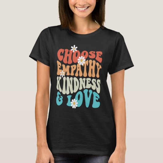 Choose Kindness Empathy Love Anti Bullying Kindnes Tシャツ (正面)