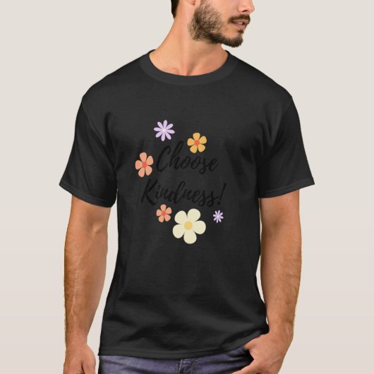 Choose Kindness flowers Tシャツ (正面)