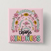 Choose kindness. Inspirational. 缶バッジ (正面)