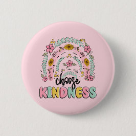 Choose kindness. Inspirational. 缶バッジ
