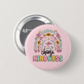 Choose kindness. Inspirational. Button 缶バッジ (正面&裏面)