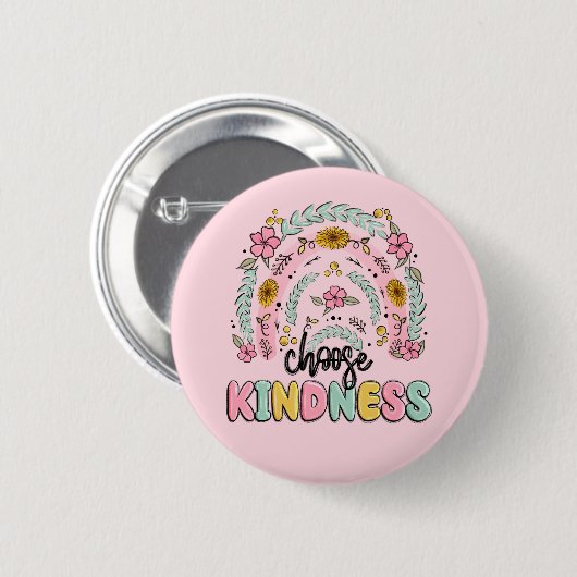 Choose kindness. Inspirational. Button 缶バッジ (正面&裏面)