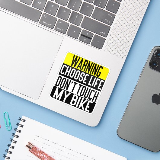 Choose Life Don't Touch My Bike シール (ノートパソコンとiPhone)