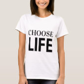 CHOOSE LIFE T-Shirt Tシャツ (正面)