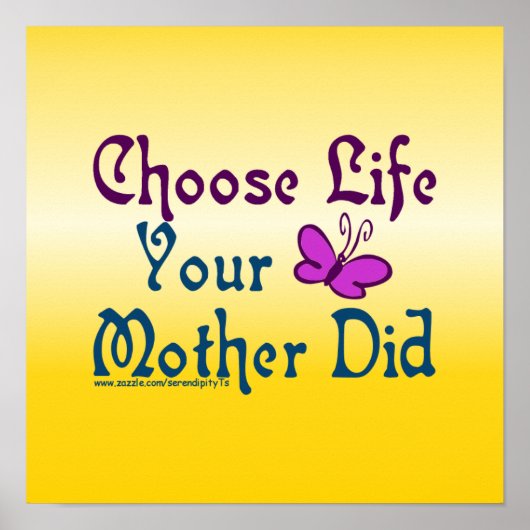 Choose Life, Your Mother Did! ポスター (正面)