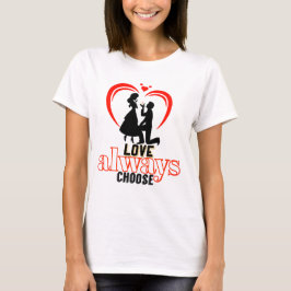 Choose Love Always - Frefit Women's Cotton Tee Tシャツ