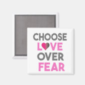 CHOOSE LOVE OVER FEAR マグネット (正面/裏面)
