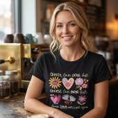 Choose love over hate. Choose love over fear. Tシャツ