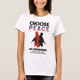 Choose Peace we remember 2 Soldier shooting DC Tシャツ