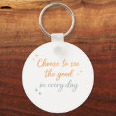 Choose the Good – Positive Quote Design キーホルダー (正面)