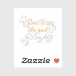 Choose the Good – Positive Quote Design シール