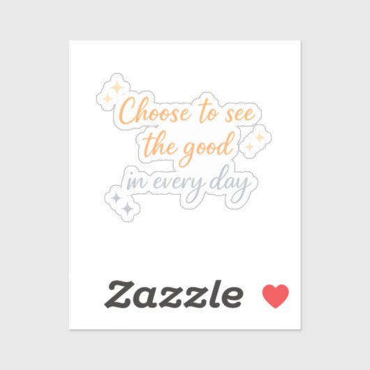 Choose the Good – Positive Quote Design シール (シート)