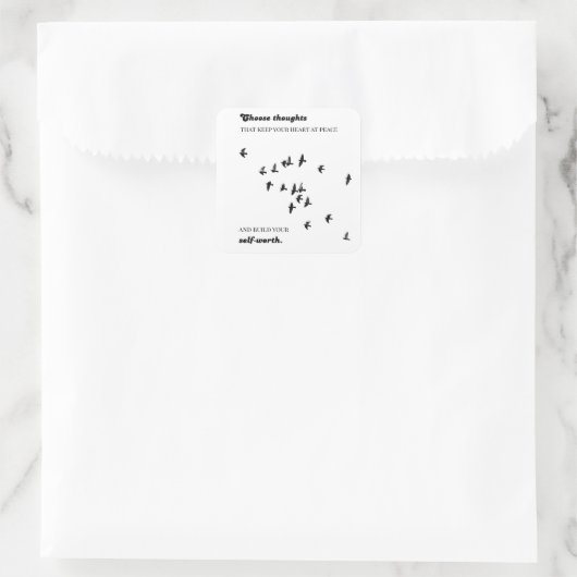 Choose thoughts that keep your heart at peace スクエアシール (バッグ)