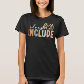 Choose To Include For Autism Teacher Special Educa Tシャツ (正面)