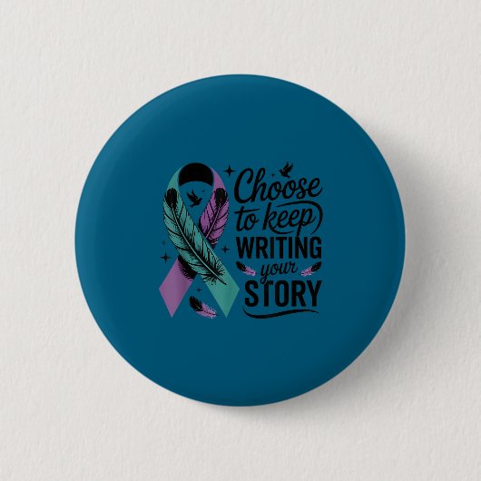 Choose To Keep Writing Your Story Insrational Quot 缶バッジ (正面)