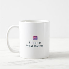 Choose What Matters Minimal Motivational Mug コーヒーマグカップ