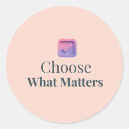 Choose What Matters Minimal Motivational Sticker ラウンドシール