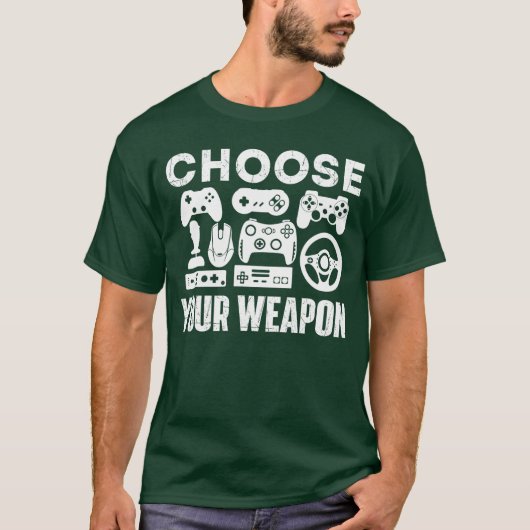 Choose Your Weapon Gamer Video Game Lover Gaming g Tシャツ (正面)