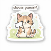 Choose Yourself Sticker – Cute Self Love Cat  シール (正面)
