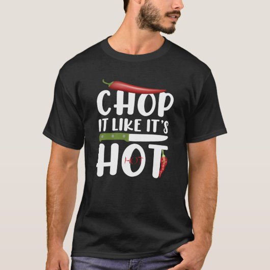 Chop It Like It’s Hot – Funny Kitchen Chili Tシャツ (正面)