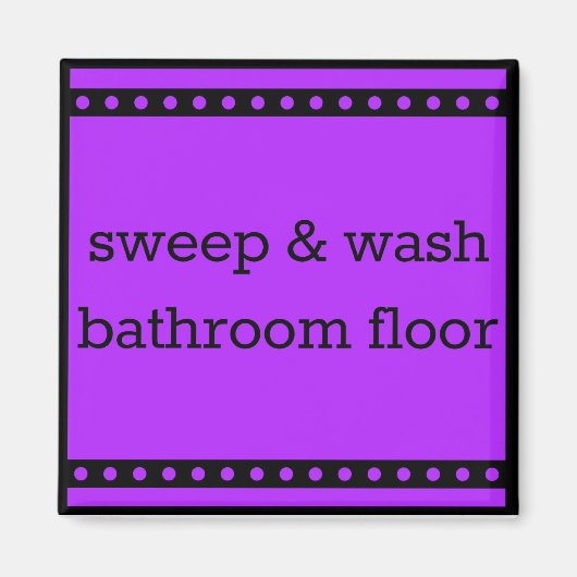 choreチャート磁石 – スイープ&ウォッシュバスルームの床 マグネット (正面)