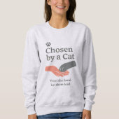 Chosen by Cat / Cat Lover Slogan スウェットシャツ (正面)