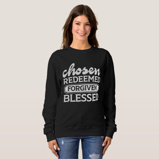 Chosen Redeemed Forgiven Blessed  Graphic Tees スウェットシャツ (正面フル)