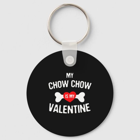 Chow Chow Is My Valentine Chow Chow Dog _1 キーホルダー (正面)