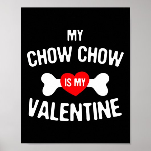 Chow Chow Is My Valentine Chow Chow Dog _1  ポスター (正面)