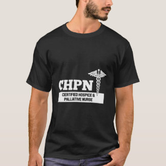 Chpn認定ホスピスおよび緩和ナースホスピット Tシャツ