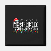 Chrを飲むビールおもしろいをサンタに提供する可能性が最も高い マグネット (正面)