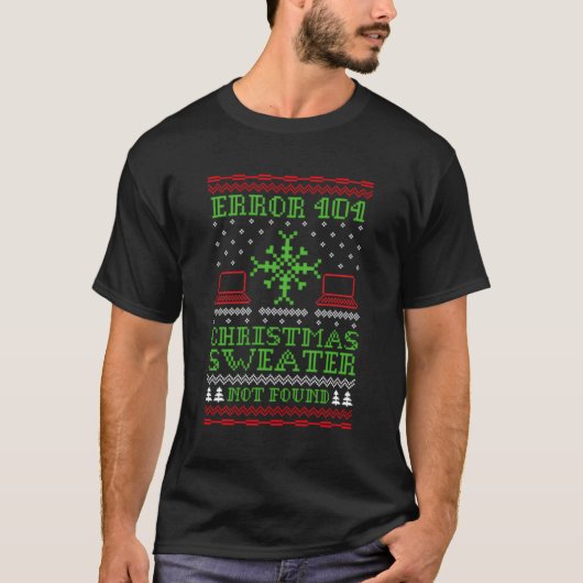 Chrisのおもしろいプログラマーの醜いセーターでエラー404 Tシャツ (正面)