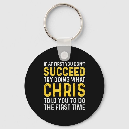 Chris If At First You Don't Succeed Chris Birthday キーホルダー (正面)