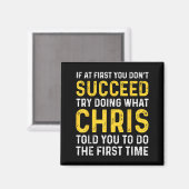 Chris If At First You Don't Succeed Chris Birthday マグネット (正面/裏面)