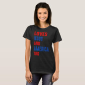 Christ 4th Of July American Flag Loves Jesus & Ame Tシャツ (正面フル)
