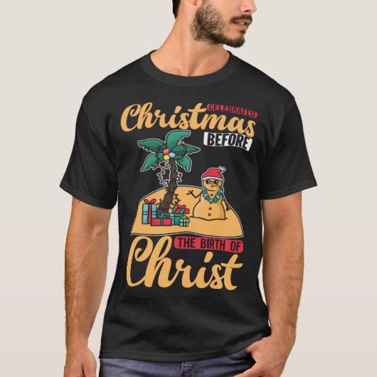 Christ Birth Christmas In July Paradise Beach Time Tシャツ (正面)