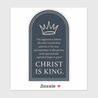 Christ Is King Crown | Christian Earth Creation シール