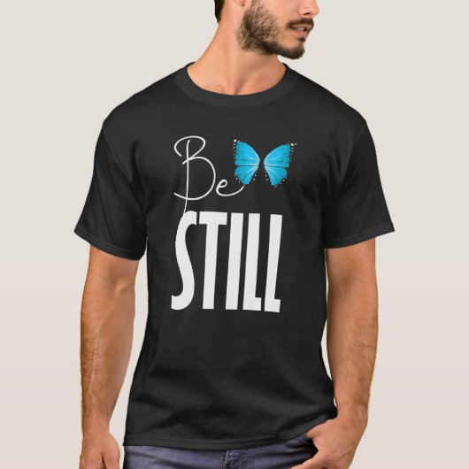 Christerest Be Still And Know That I Am God Psalm Tシャツ (正面)