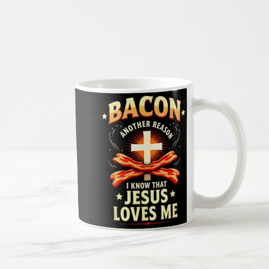 Christian Bacon Reason I Know That Jesus Loves Me コーヒーマグカップ (右)