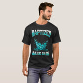 Christian Baptism BAPTIZED Bible Verse Mark-1616 Tシャツ (正面フル)
