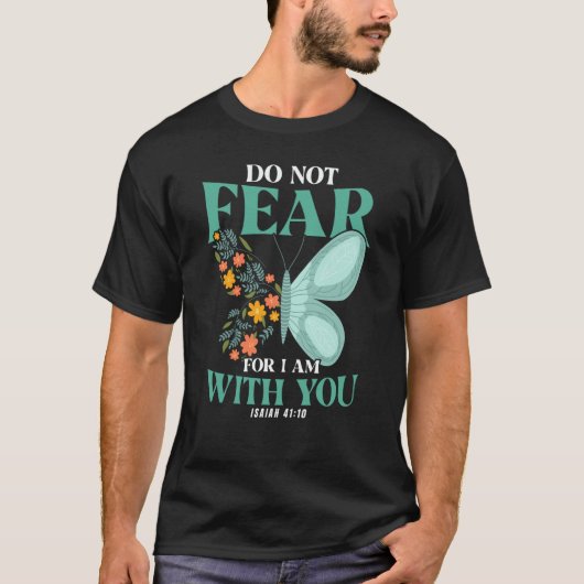 Christian Bible Verse Isaiah 4110 Flower Butterfly Tシャツ (正面)