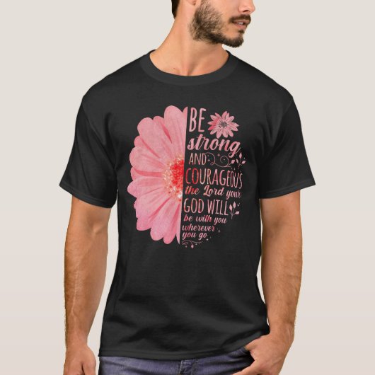 Christian Bible Verse Joshua 1:9花 Tシャツ (正面)