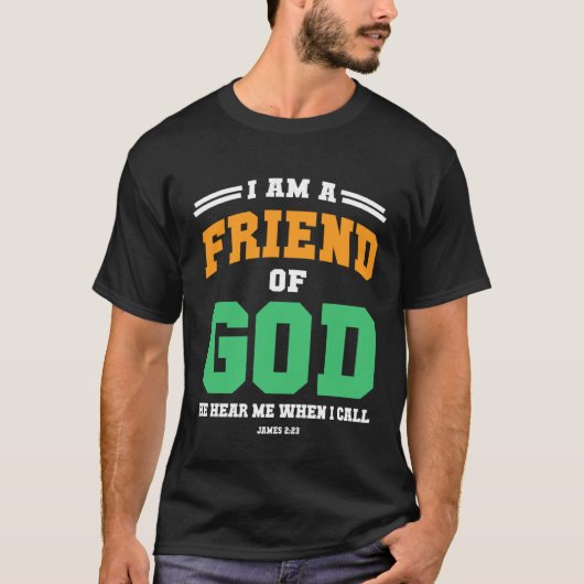 Christian bible verse scriptures I am God s Frien Tシャツ (正面)