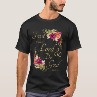 Christian Bible Verse Trust in the Lord  Do Good  Tシャツ