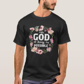 Christian Bible Verse With God All Things Are Poss Tシャツ (正面)