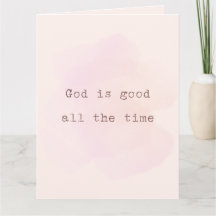 Christian Card: God is good all the time