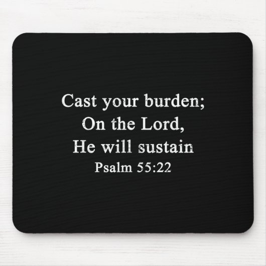 Christian Cast Your Burden On The Lord Psalm 55_22 マウスパッド (正面)